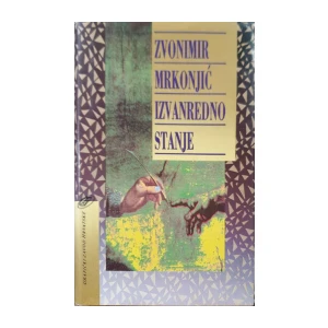 Zvonimir Mrkonjić: Izvanredno stanje