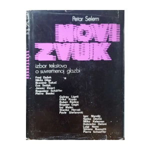 Petar Selem: Novi zvuk - izbor tekstova o suvremenoj glazbi