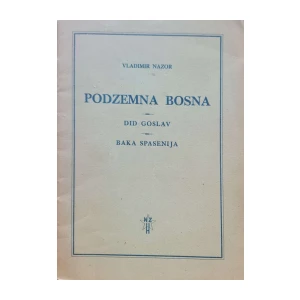 Vladimir Nazor: Podzemna Bosna