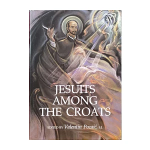 Valentin Pozaić: Jesuits Among the Croats