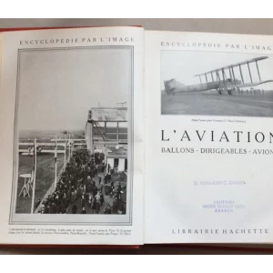 ENCYCLOPEDIE PAR L'IMAGE, L'AVIATION, BALLONS-DIRIGEABLES-AVIONS, PARIS, 1924.