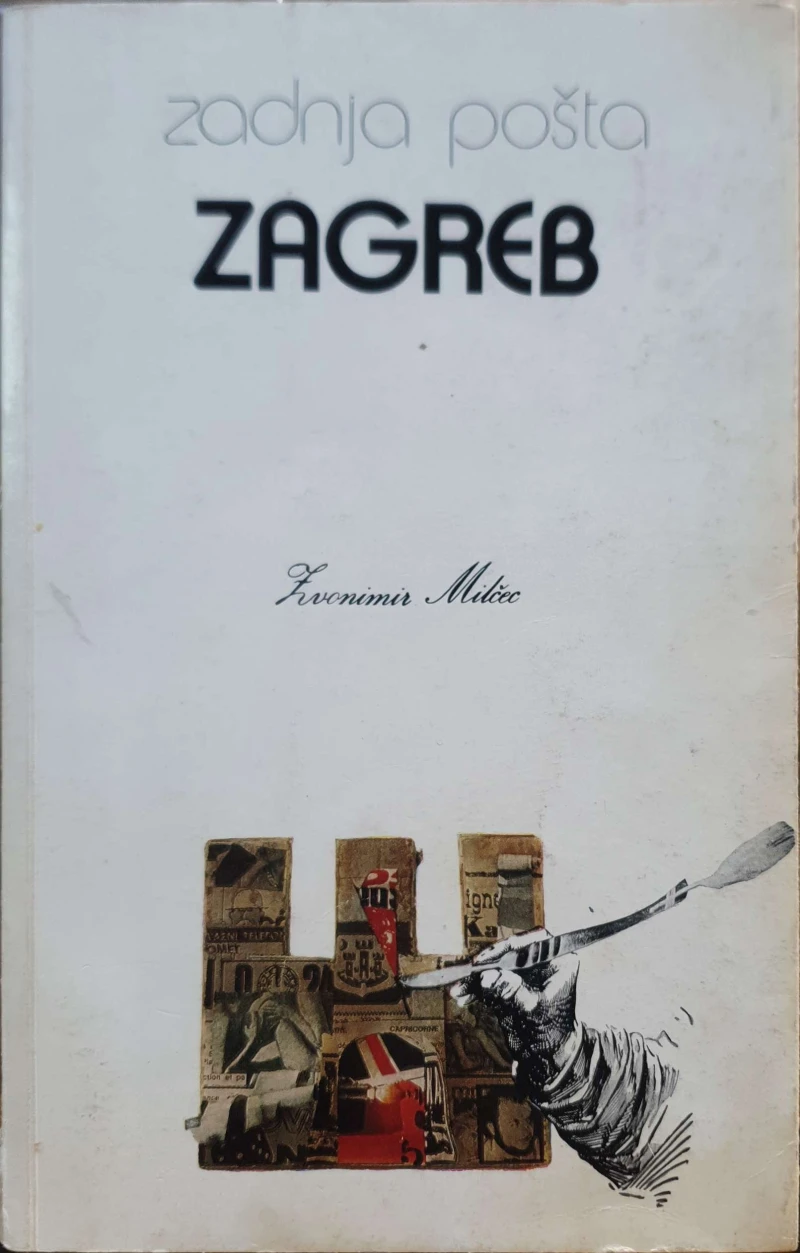 Zvonimir Milčec: Zadnja pošta Zagreb
