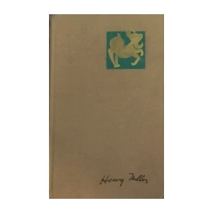 Henry Miller : Jarčeva obratnica,rakova obratnica,crno proljeće ,trilogija