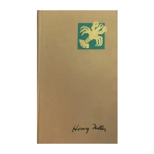 Henry Miller : Jarčeva obratnica,rakova obratnica,crno proljeće ,trilogija