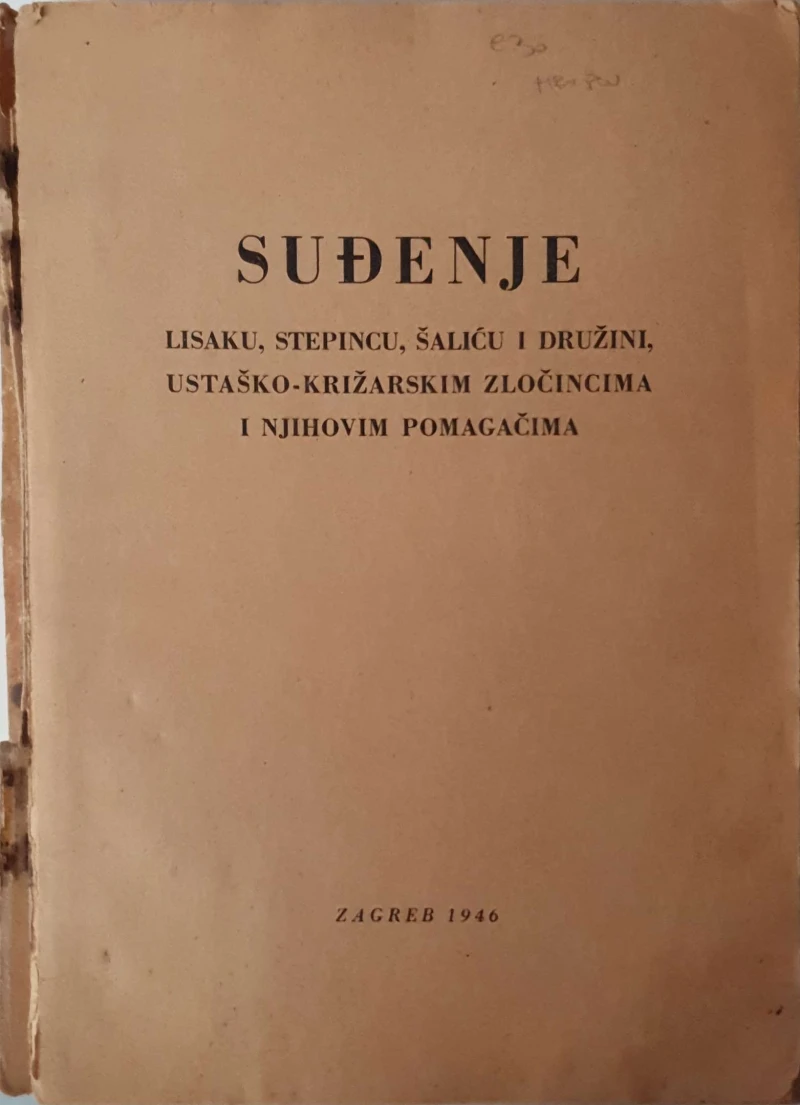 Suđenje Lisaku, Stepincu, Šaliću i družini, ustaško-križarskim zločincima i njihovim pomagačima