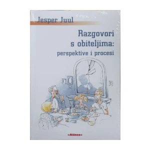 Jesper Juul: Razgovori s obiteljima: perspektive i procesi
