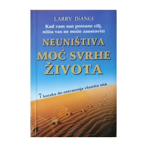 Larry DiAngi: Neuništiva moć svrhe života
