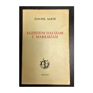 JEAN-PAUL SARTRE, EGZISTENCIJALIZAM I MARKSIZAM
