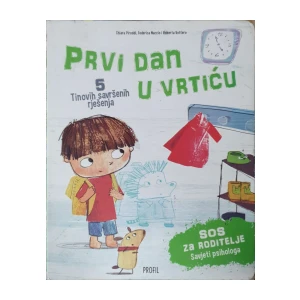 Chiara Piroddi, Federica Nuccio, Roberta Vottero: 5 Tinovih savršenih rješenja - Prvi dan u vrtiću