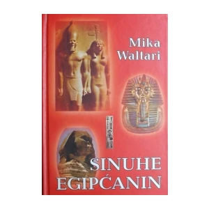 Mika Waltari : Sinuhe Egipčanin