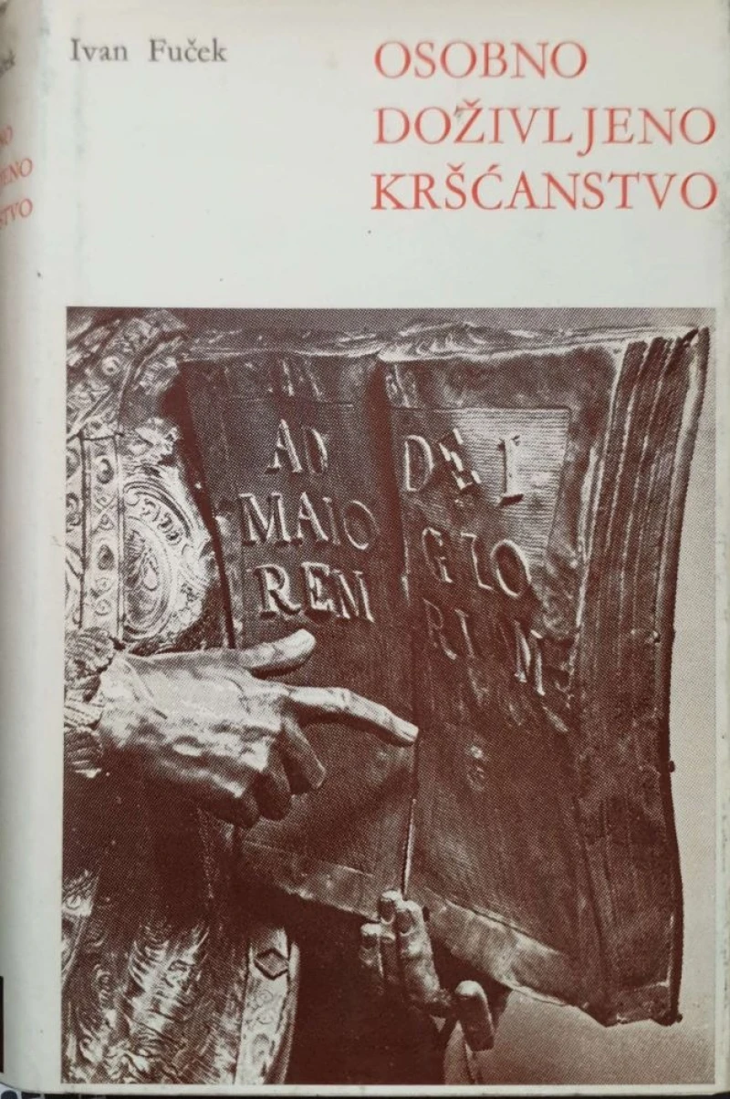 Ivan Fuček: Osobno doživljeno kršćanstvo
