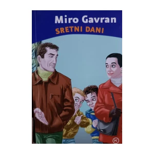 Miro Gavran: Sretni dani