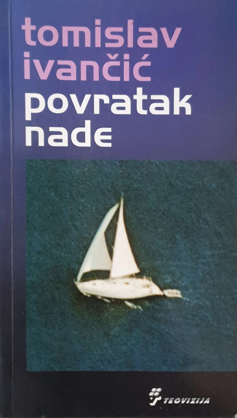 Tomislav Ivančić: Povratak nade
