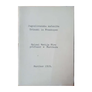 Matija Pirc: Jugoslovanska mučenika Zrinski in Frankopan