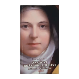 Bonaventura Duda: Znanost božanske ljubavi - "Mali put" sv. Male Terezije