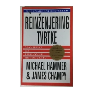 Michael Hammer & James Champy: Reinženjering tvrtke