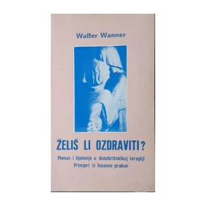 Walter Wanner: Želiš li ozdraviti