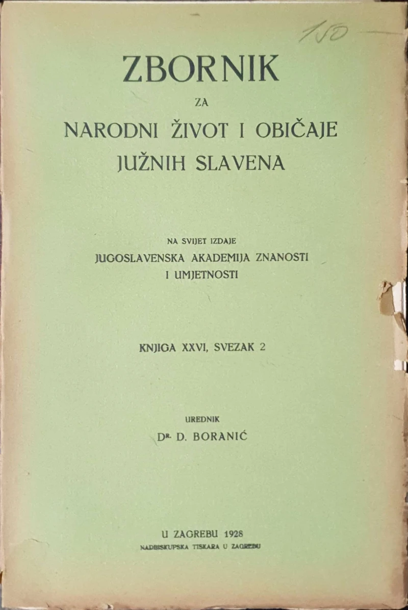 D. Boranić: Zbornik za narodni život i običaje Južnih Slavena - Knjiga XXVI, svezak 2
