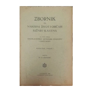D. Boranić: Zbornik za narodni život i običaje Južnih Slavena -  Knjiga XXX, svezak 2