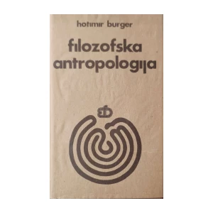 Hotimir Burger: Filozofska antropologija