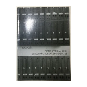 Iva Pleše ; Pismp poruka mejl etnografija - korespodencija