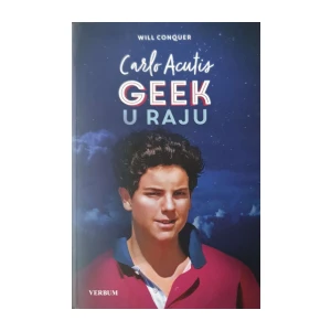 Will Conquer: Carlo Acutis – Geek u raju