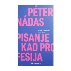 Peter Nadas: Pisanje kao profesija