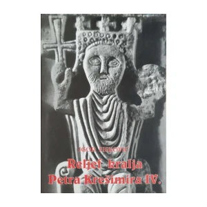 Igor Fisković: Reljef kralja Petra Krešimira IV