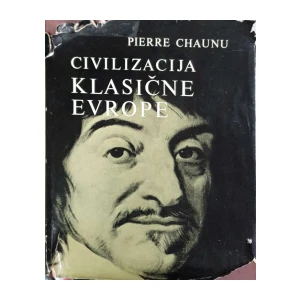 Pierre Chaunu: Civilizacija klasične Evrope