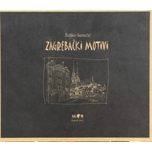 Željko Senečić : Zagrebački motivi