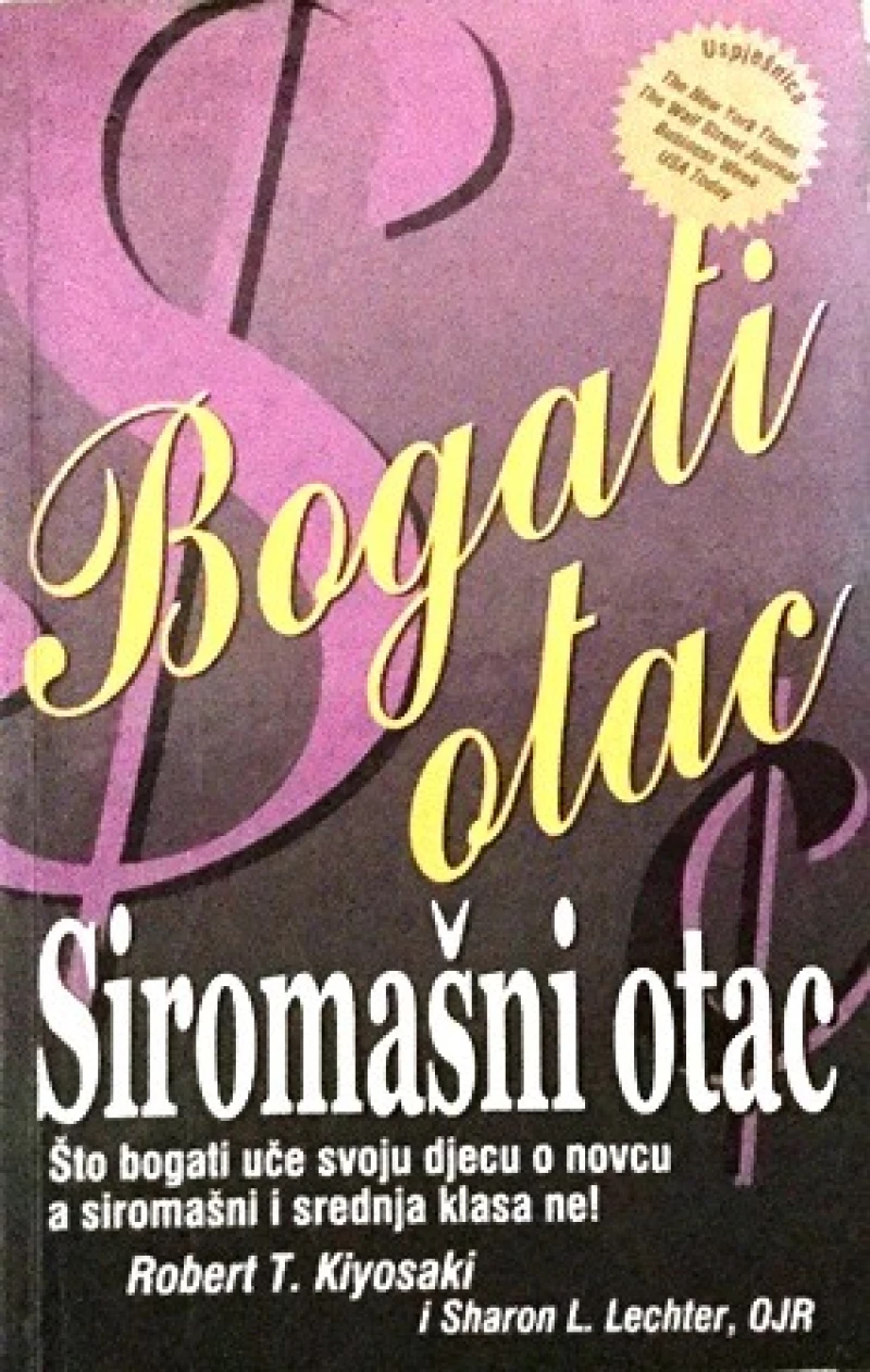 Robert T. Kiyosaki Bogati otac, siromašni otac