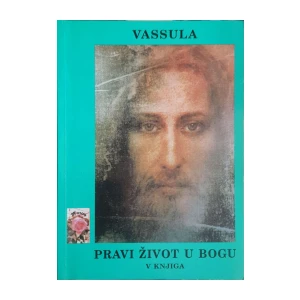 Vassula Ryden: Pravi život u Bogu - knjiga V