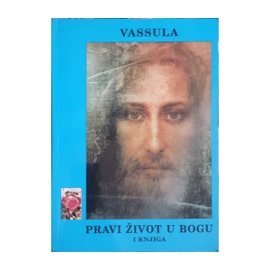 Vassula Ryden: Pravi život u Bogu - knjiga I