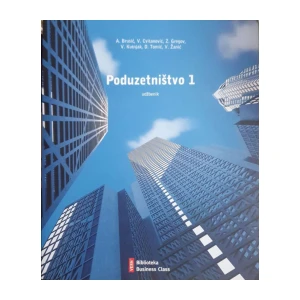 A. Brusić, V. Cvitanović, Z. Gregov, V. Kutnjak, D. Tomić, V. Žanić: Poduzetništvo 1