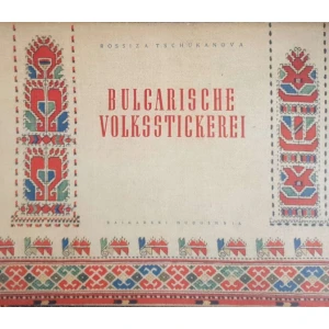 Rossitza Tschukanova: Bulgarische Volksstickerei