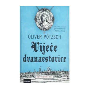 Oliver Pötzsch: Vijeće dvanaestorice