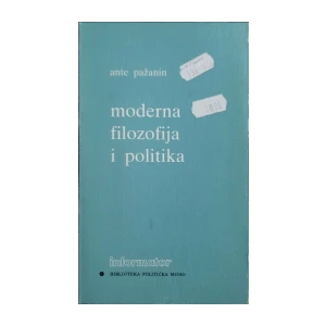 Ante Pažanin: Moderna filozofija i politika