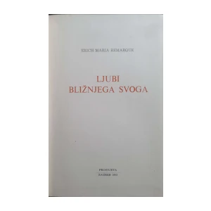 Erich Maria Remarque: Ljubi bližnjega svoga