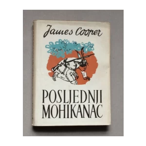 JAMES COOPER, POSLJEDNJI MOHIKANAC, ZAGREB, 1952.