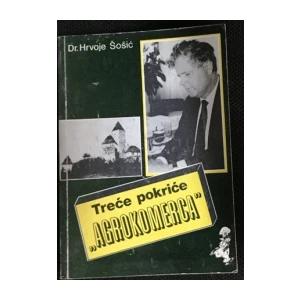 Šošić Hrvoje: Treće pokriće "Agrokomerca"