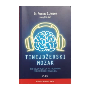 Frances E. Jensen, Amy Ellis Nutt: Tinejdžerski mozak