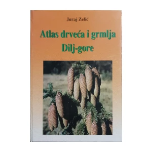Juraj Zelić: Atlas drveća i grmlja Dilj-gore