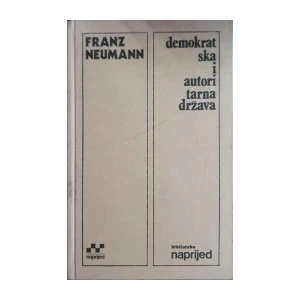 Franz Neumann: Demokratska i autoritarna država