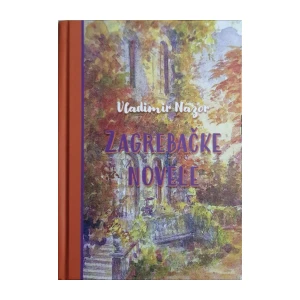 Vladimir Nazor: Zagrebačke novele