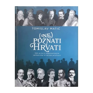 Tomislav Matić: (Ne)poznati Hrvati