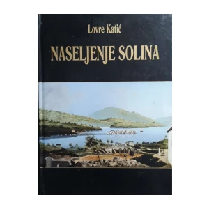 Lovre Katić: Naseljenje Solina