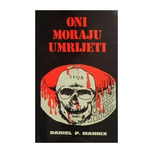 Daniel P. Mannix: Oni moraju umrijeti