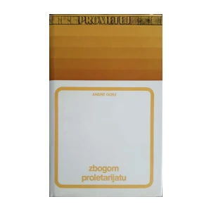 André Gorz: Zbogom proletarijatu