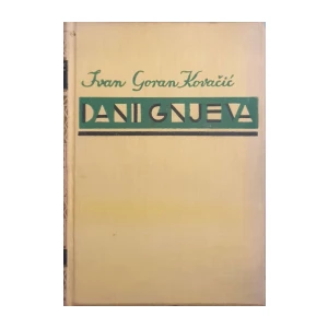 Ivan Goran Kovačić: Dani gnjeva