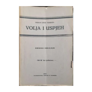 Orison Swet Marden: Volja i uspjeh